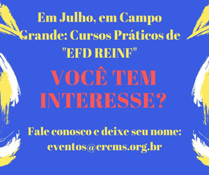 Você Tem Interesse em Fazer um Curso Prático de “EFD REINF”