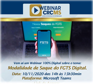 10/11, 14h (MS), Webinar: FGTS 100% Digital – Modalidade de Saque do FGTS Digital. Participe!