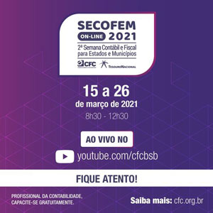 De 15 a 26/03 – Participe da II SECOFEM – Semana Contábil e Fiscal para Estados e Municípios On-Line. Inscrições Abertas!