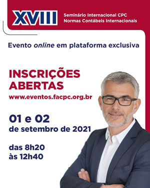 01 e 02/09: XVIII Seminário Internacional CPC – Normas Contábeis Internacionais. Saiba Mais!