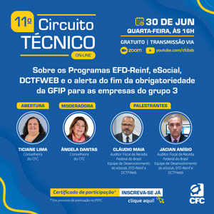 30/06 às 15h(MS): Participe do 11º Circuito Técnico “EFD-Reinf, e-Social, DCTFWEB e o Alerta sobre o Fim da Obrigatoriedade da GFIP para as Empresas do Grupo 3”