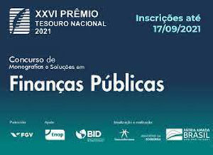 Estão Abertas as Inscrições do XXVI Prêmio Tesouro Nacional 2021: Concurso de Monografias e Soluções em Finanças Públicas