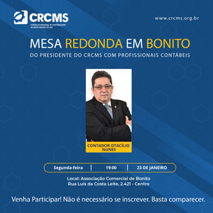 Bonito: 23/01, às 19h – Mesa Redonda do Presidente do CRCMS com Profissionais Contábeis