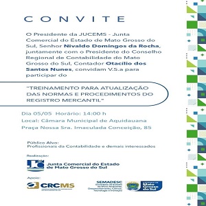 Aquidauana: 05/05, às 14h – Treinamento JUCEMS “Atualização das Normas e Procedimentos do Registro Mercantil”