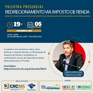 Amambai: 05/05, 19h – Palestra Presencial “Redirecionamento Via Imposto de Renda Para os Fundos Municipais dos Direitos da Criança e do Adolescente e da Pessoa Idosa”