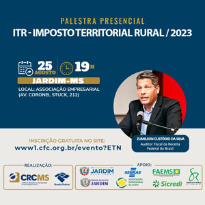 Jardim: 25/08, às 19h, Palestra Presencial “ITR – Imposto Territorial Rural 2023”