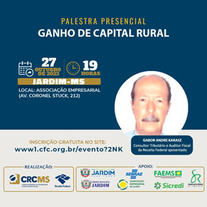 Jardim: 27/10, às 19h, Palestra Presencial “Ganho de Capital Rural”