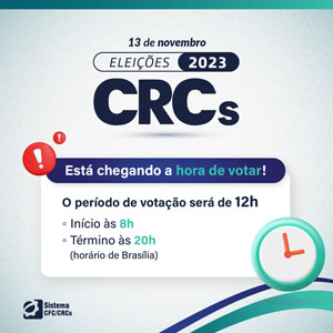 13/11: Eleições CRCs 2023: Está Chegando a Hora de Votar! Participe das Eleições do Sistema CFC/CRCs em 2023!