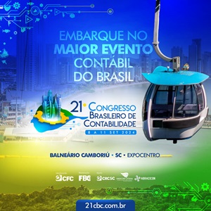 De 08 a 11/09/24: Participe do “21º Congresso Brasileiro de Contabilidade”. Confira a Programação!