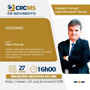 Hoje, 27/05, às 16h: Palestra Online “Holding”. Inscrições Gratuitas!