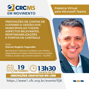 19/09, 13h30(MS): Oficina “Prestações de Contas de Governo e Gestão ao TCE/MS: Aspectos Relevantes, Responsabilizações e Pontos de Controle”