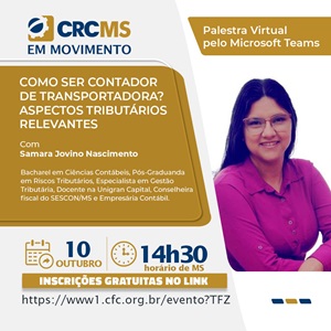 Hoje, 10/10, às 14h30h(MS): Palestra “Como Ser Contador de Transportadora? Aspectos Tributários Relevantes”. Não Perca!