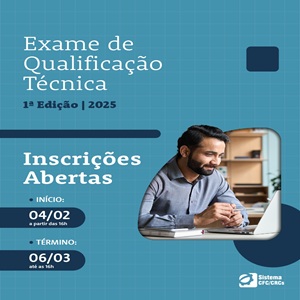 Estão Abertas as Inscrições para o 1º EQT – Exame de Qualificação Técnica 2025 do CFC