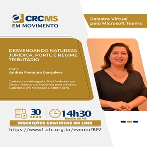 30/04 às 14h30(MS): Palestra Online “Desvendando Natureza Jurídica, Porte e Regime Tributário”. Participe!