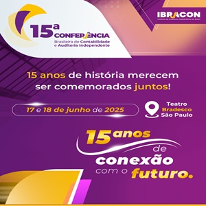 17 e 18/06: 15ª Conferência Brasileira de Contabilidade e Auditoria Independente. Inscrições Abertas!