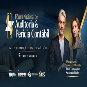 14 e 15/05: Fórum Nacional de Auditoria e Perícia Contábil Acontecerá em Brasília