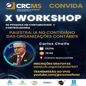 25/06, 19h, Participe, Online, do “X Workshop de Pesquisas em Contabilidade e Controladoria”. Inscrições Gratuitas!