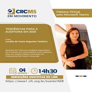 04/06, 14h30(MS): Palestra “Tendências para a Auditoria em 2025”. Inscrições Gratuitas!