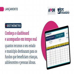 Destinômetro Lançado pelo CFC Incentiva Doações do Imposto de Renda a Fundos Sociais