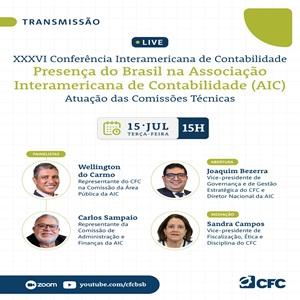15/07: 14h(MS): Live CFC “Presença do Brasil na AIC – Associação Interamericana de Contabilidade. Participe!