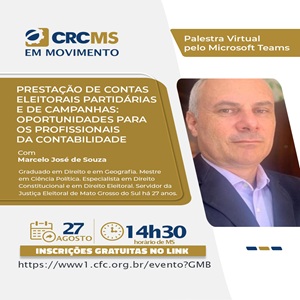 27/08, às 14h30(MS): Palestra “Prestação de Contas Eleitorais Partidárias e de Campanhas: Oportunidades para os Profissionais da Contabilidade”