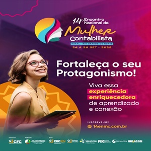 24 a 26/09: XIV Encontro Nacional da Mulher Contabilista em Natal/RN. Ainda Há Vagas! Participe!