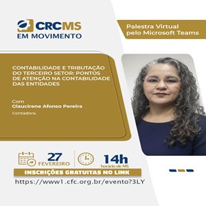 27/02, às 14h(MS) – Palestra “Contabilidade e Tributação do Terceiro Setor: Pontos de Atenção na Contabilidade das Entidades”