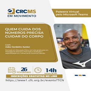 Amanhã, 26/02, às 14h(MS): Palestra “Quem Cuida dos Números Precisa Cuidar do Corpo”. Participe!