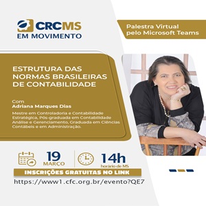 19/03, às 14h(MS): Palestra “Estrutura das Normas Brasileiras de Contabilidade”. Participe!