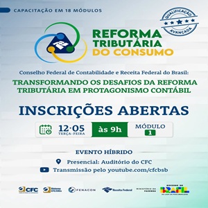 Inscrições Abertas para Capacitação “Reforma Tributária do Consumo” – 1º Módulo Dia 12/05, das 8h às 12h(MS)