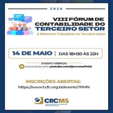 CRCMS Realizará o “VIII Fórum de Contabilidade do Terceiro Setor”. Participe. Inscrições Abertas!