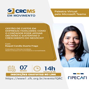 Amanhã, 07/05, às 14h:  Palestra “Gestão de Custos em Empresas Familiares: Como o Contador Pode Apoiar Decisões e Sustentar o Crescimento do Negócio?”