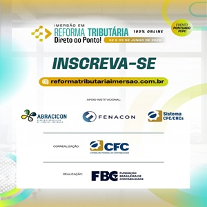 02 e 03/06 – “Imersão em Reforma Tributária: Direto ao Ponto”. 100% Online