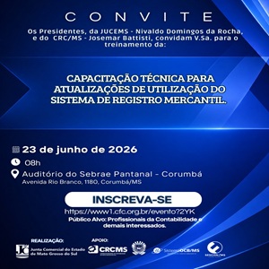 Corumbá: 23/06 – Capacitação Técnica para Atualizações de Utilização do Sistema de Registro Mercantil e 1ª Plenária Itinerante do CRCMS 2026