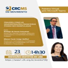 23/06: 14h30(MS) – Palestra “Fraudes: Como as Demonstrações Financeiras Podem Ser Manipuladas”. Inscrições Gratuitas! 23/06: 14h30(MS) – Palestra “Fraudes: Como as Demonstrações Financeiras Podem Ser Manipuladas”. Inscrições Gratuitas!