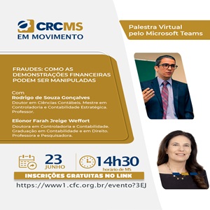 23/06: 14h30(MS) – Palestra “Fraudes: Como as Demonstrações Financeiras Podem Ser Manipuladas”. Inscrições Gratuitas!
