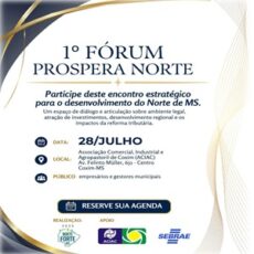 28/07 em Coxim/MS: 1º Fórum Prospera Norte. Inscrições Abertas! 28/07 em Coxim/MS: 1º Fórum Prospera Norte. Inscrições Abertas!