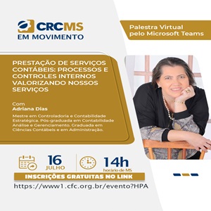 Amanhã!16/07, às 14h: Palestra “Prestação de Serviços Contábeis: Processos e Controles Internos Valorizando Nossos Serviços”
