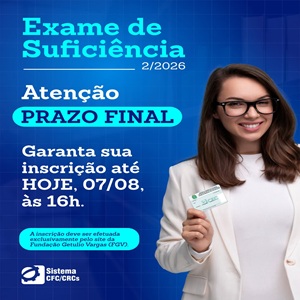 Termina em 07/08 o Prazo de Inscrições para a 2ª Edição do Exame de Suficiência de 2026