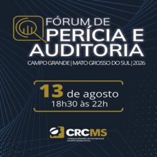 13/08: 18h30 às 22h – “IV Fórum de Auditoria Contábil” e “V Fórum de Perícia Contábil”. Inscrições Abertas! 13/08: 18h30 às 22h – “IV Fórum de Auditoria Contábil” e “V Fórum de Perícia Contábil”. Inscrições Abertas!