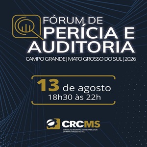 13/08: 18h30 às 22h – “IV Fórum de Auditoria Contábil” e “V Fórum de Perícia Contábil”. Inscrições Abertas!