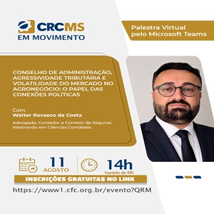Amanhã, 11/08, às 14h: Palestra “Conselho de Administração, Agressividade Tributária e Volatilidade do Mercado no Agronegócio: O Papel das Conexões Políticas”