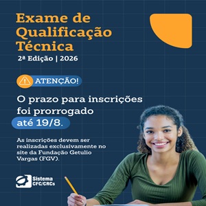 Prorrogadas Até 19/08 as Inscrições para o 2º Exame de Qualificação Técnica 2026