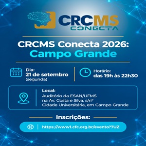 Hoje, 21/09 às 19h, “CRCMS Conecta 2026: Campo Grande”. Venha Comemorar com o CRCMS o “Dia do Contador”