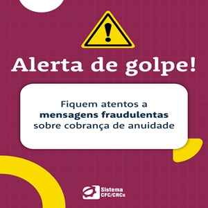 Alerta de Golpe: Fiquem Atentos a Mensagens com Cobrança Indevida de Anuidades