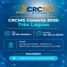 Três Lagoas – 30/10, às 19h: “CRCMS Conecta 2026”. Participe!
